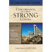 Concordancia de la Biblia Strong Concisa / Strong’s Concise Concordance of the Bible