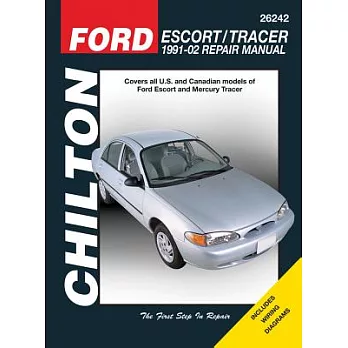 Chilton’s Ford Escort / Tracer 1991-02 Repair Manual: Covers All U.s. and Canadian Models of Ford Escort and Mercury Tracer 1991