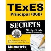 TExES (068) Principal Exam Secrets: TExES Test Review for the Texas Examinations of Educator Standards
