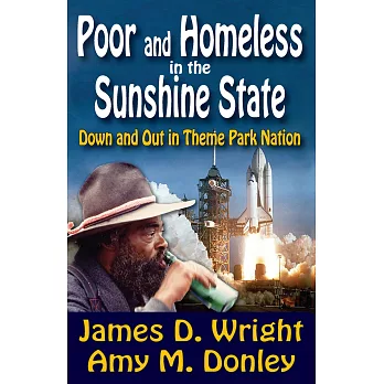 Poor and Homeless in the Sunshine State: Down and Out in Theme Park Nation