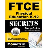 FTCE Physical Education K-12 Flashcard Study System: FTCE Subject Test Practice Questions & Exam Review for the Florida Teacher