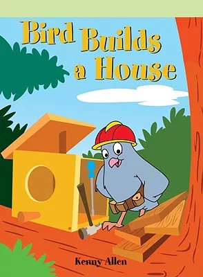 Bird Builds a House