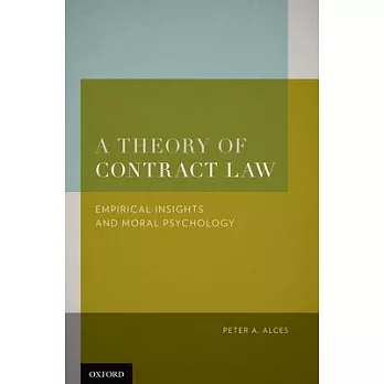 Theory of Contract Law: Empirical Insights and Moral Psychology
