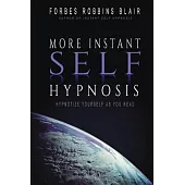 More Instant Self-hypnosis: 