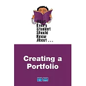 What Every Student Should Know About Creating a Portfolio