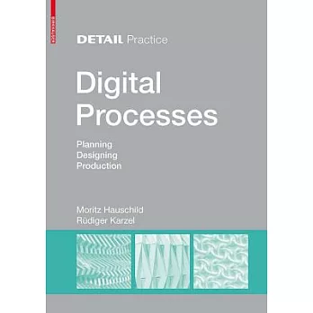 Digital Processes: Planning, Designing, Production