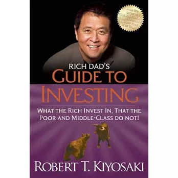 Rich Dad’s Guide to Investing: What the Rich Invest In, That the Poor and the Middle Class Do Not!