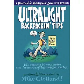 Ultralight Backpackin’ Tips: 153 Amazing & Inexpensive Tips for Extremely Lightweight Camping