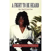 A Fight to Be Heard: My Soul Cried Out