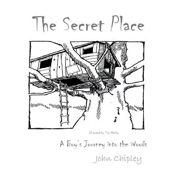 The Secret Place: A Boy’s Journey into the Woods