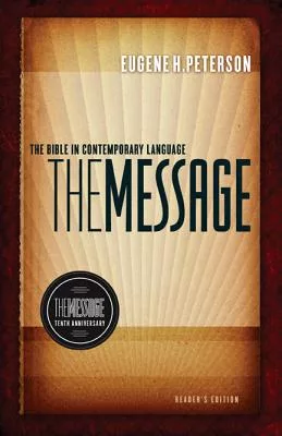 The Message: The Bible in Contemporary Language: Reader’s Edition