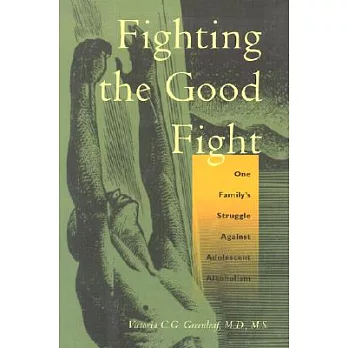 Fighting the Good Fight: One Family’s Struggle Against Adolescent Alcoholism