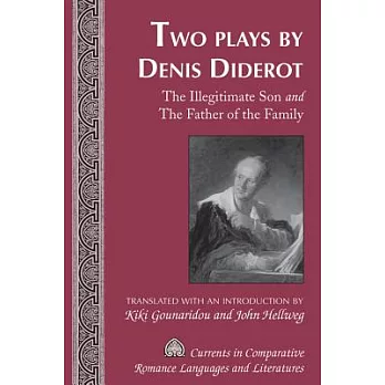 Two Plays by Denis Diderot: The Illegitimate Son and the Father of the Family