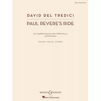 Paul Revere’s Ride: For  Amplified Soprano Solo, SATB Chorus, and Orchestra Piano/Vocal Score