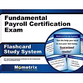 Fundamental Payroll Certification Exam Flashcard Study System: Fpc Test Practice Questions & Review for the Fundamental Payroll