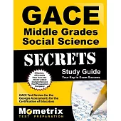 GACE Middle Grades Social Science Secrets: GACE Test Review for the Georgia Assessments for the Certification of Educators