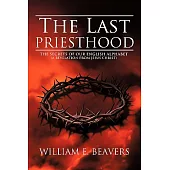 The Last Priesthood: The Secrets of Our English Alphabet (A Revelation from Jesus Christ)