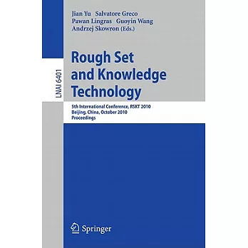 Rough Set and Knowledge Technology: 5th International Conference, RSKT 2010, Beijing, China, October 15-17, 2010, Proceedings
