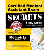 Certified Medical Assistant Exam Secrets Study Guide: CMA Test Review for the Certified Medical Assistant Exam