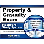 Property & Casualty Exam Flashcard Study System: P-C Test Practice Questions & Review for the Property & Casualty Insurance Exam