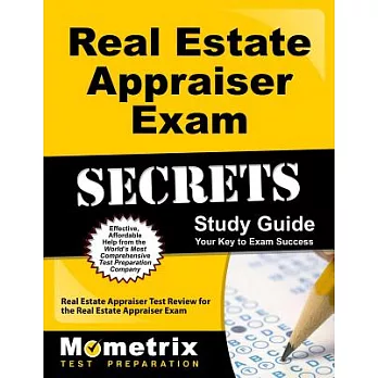 Real Estate Appraiser Exam Secrets: Real Estate Appraiser Test Review for the Real Estate Appraiser Exam