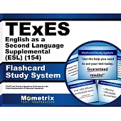 Texes (154) English As a Second Language Supplemental (Esl) Exam Flashcard Study System: Texes Test Practice Questions & Review