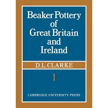 Beaker Pottery of Great Britain and Ireland 2 Part Set