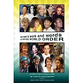 Women’s Work and Words Altering World Order: Alternatives to Spin and Inhumanity of Men