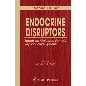 Endocrine Disruptors: Effects on Male and Female Reproductive Systems, Second Edition