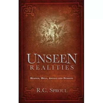 Unseen Realities: Heaven, Hell, Angels and Demons