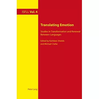 Translating Emotion: Studies in Transformation and Renewal Between Languages