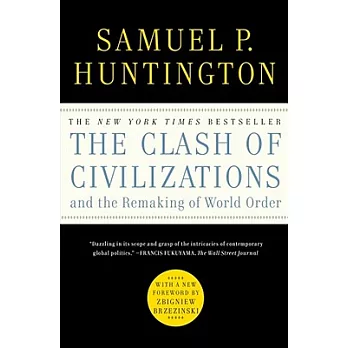 The Clash of Civilizations and the Remaking of World Order