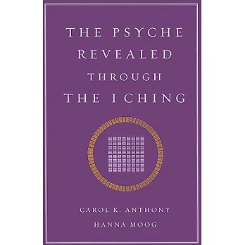 The Psyche Revealed Through the I Ching