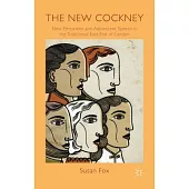The New Cockney: New Ethnicities and Adolescent Speech in the Traditional East End of London