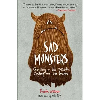 Sad Monsters: Growling on the Outside, Crying on the Inside
