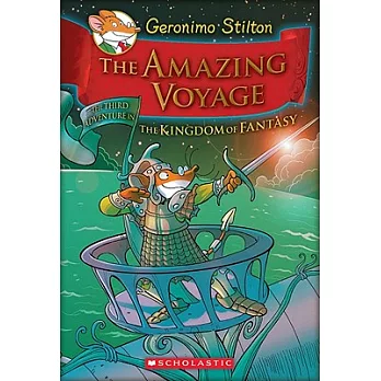 The amazing voyage the third adventure in the Kingdom of Fantasy