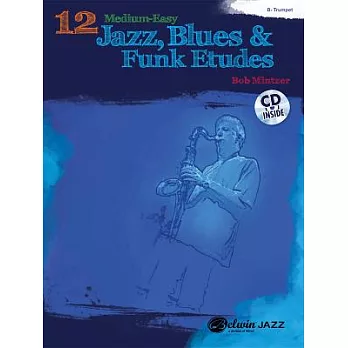 12 Medium-Easy Jazz, Blues & Funk Etudes: Trumpet