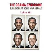 The Obama Syndome: Surrender at Home, War Abroad