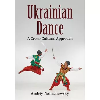 Ukrainian Dance: A Cross-Cultural Approach