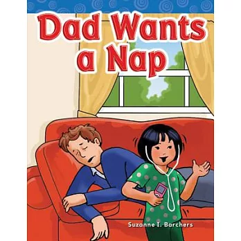 Dad Wants a Nap: Short Vowel Storybooks