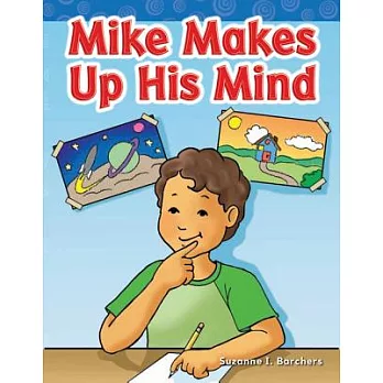 Mike Makes Up His Mind: Long Vowel Storybooks