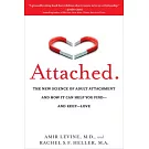 Attached: The New Science of Adult Attachment and How It Can Help You Find--And Keep-- Love
