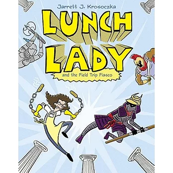 Lunch Lady 6, Lunch Lady and the field trip fiasco