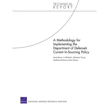 A Methodology for Implementing the Department of Defense’s Current In-Sourcing Policy