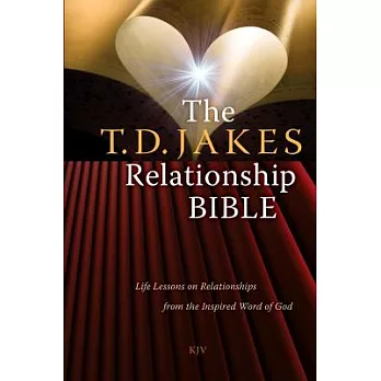 The T.D. Jakes Relationship Bible: Life Lessons on Relationships from the Inspired Word of God