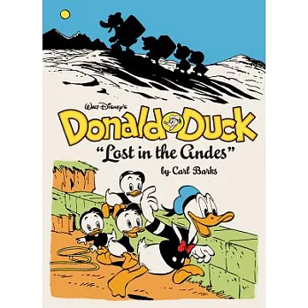 Walt Disney’s Donald Duck: ＂lost in the Andes＂ (the Complete Carl Barks Disney Library Vol. 7)