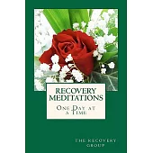 Recovery Meditations: One Day at a Time