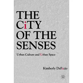 The City of the Senses: Urban Culture and Urban Space