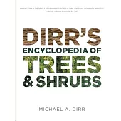 Dirr’s Encyclopedia of Trees and Shrubs