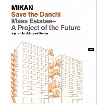 Save the Danchi Mass Estates - A Project of the Future